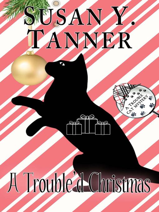 Title details for A Trouble'd Christmas by Susan Y. Tanner - Available